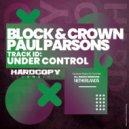 Block & Crown, Paul Parsons - Under Control