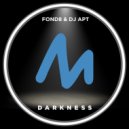 Fond8, Dj Apt - Darkness