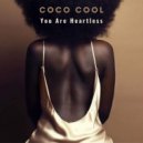 Coco Cool - You Are Heartless