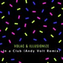 Volac & Illusionize - In a Club