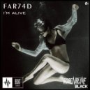 Far74d - I'm Alive