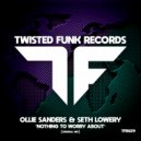 Ollie Sanders & DJ Seth Lowery - Nothing To Worry About