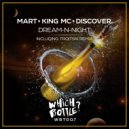 Mart, King MC, DiscoVer. - Dream-N-Night