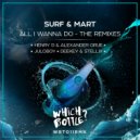 SURF, Mart - All I Wanna Do (Henry D & Alexander Orue Short Edit)