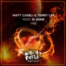 Matt Caseli & Terry Lex feat. Si Anne - Fire