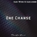 Alex Work & Alexander - One Chanse