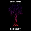 Blacktech - Red Night