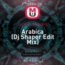 Jock D, Maegrit - Arabica (Dj Shaper Edit Mix)
