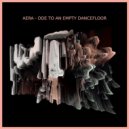 Aera - Ode To An Empty Dancefloor