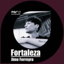 Jime Ferreyra - Fortaleza