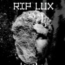 RIP Lux - The War Outside (Original)