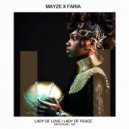 Mayze X Faria - Lady of Peace