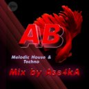 AB - Melodic House&Techno Mix by Ase4kA