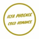 Ilya Phoenix - Cold Romance