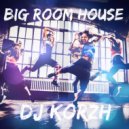 DJ Korzh - BIG ROOM HOUSE ()
