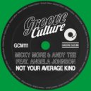 Micky More & Andy Tee feat. Angela Johnson - Not Your Average Kind