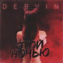 Dervin - Этой ночью