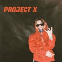 Lil Dendi - PROJECT X