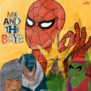 We Are Apex & The Prophet & Mr. Snob & Kaafir Music & Shyko Music & V-SHAEDY & Trumpcard & Tanuj TNT - Me And The Boys (feat. Kaafir Music, Shyko Music, V-SHAEDY, Trumpcard & Tanuj TNT) ()
