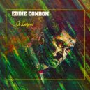 Eddie Condon - I Ain't Gonna Give Nobody None Of My Jelly Roll