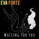 Eva Forte - Waiting for You