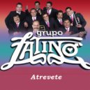 Grupo Latino - Atrevete ()