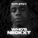 Ryan Banks - Who's Neckxt