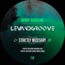 Henry Riquelme - Strictly Necesary