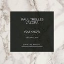 Paul Trelles & Vazdra - You Know
