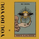 Ri Dios - Shes a Player