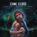 Vini Vici & Neelix ft. MKLA - Come Close (Extended Mix)