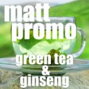 MATT PROMO - Green Tea & Ginseng