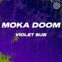 MoKa Doom - Violet Sub