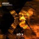 Arggic - Fireworks (Original Mix)