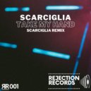 Scarciglia - Take My Hand