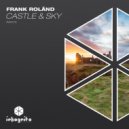 Frank Roländ - Castle & Sky (Extended Mix)