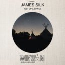 James Silk - Get Up & Dance (Original Mix)