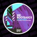 Mr. Bootsauce - Let\'s Bounce (Original Mix)