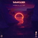 Sugar Glider - Part Of Yourself (Original Mix)