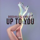 Disco Killerz & Holly T - Up To You