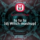 Quintino,R3hab - tu tu tu (dj Witch mashup)