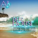AB - Deep House Mix by Dj Asia ()