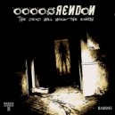 OOOOØ ЯENDON - When there is no more room in hell (Original Mix)