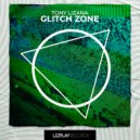 Tony Lizana - Glitch Zone