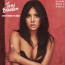 Toni Braxton - You're Makin' Me High