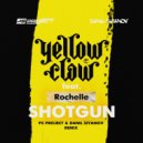 YELLOW CLAW Feat. Rochelle - Shotgun