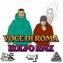 RAGE PCP - Voce Di Roma (Kolpo Instrumental Remix)