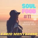 Fabio Montejano - Soul Food #11 / Soulful House ()