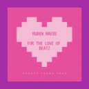 Ruben Naess - For The Love Of Beatz