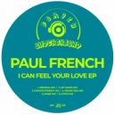 Paul French - I Can Feel Your Love (Jay Ward Remix)